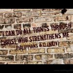 Philippians chapter 4 verse 13 on a brick wall