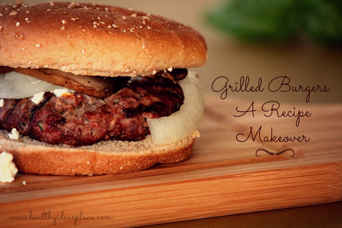 Grilled Burgers with Basil and Sun-dried Tomatoes: A Recipe Makeover