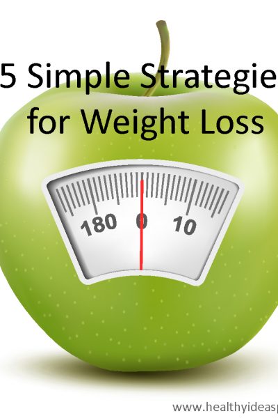5 Simple Strategies for Weight loss