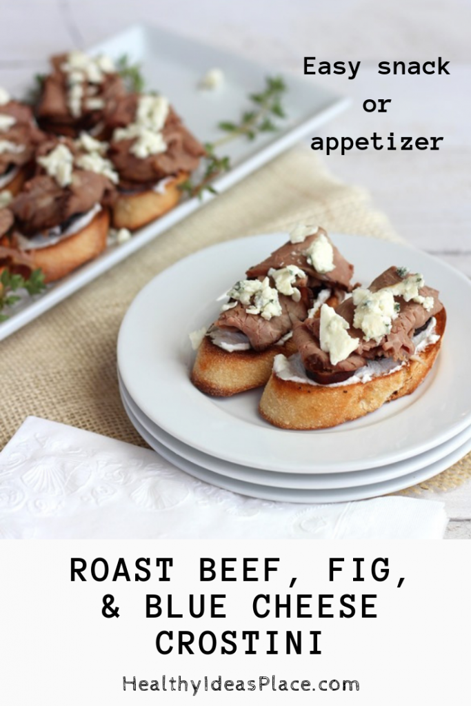 Roast Beef, Fig and Blue Cheese Crostini Healthy Ideas Place